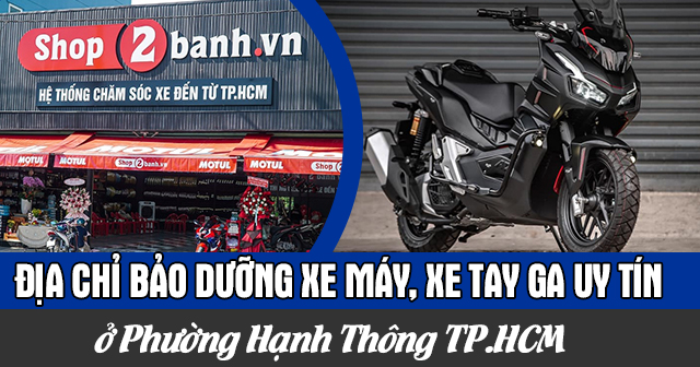 Địa chỉ bảo dưỡng xe máy, xe 32 Win game nhà cái trực tuyến uy tín ở Phường Hạnh Thông TP.HCM