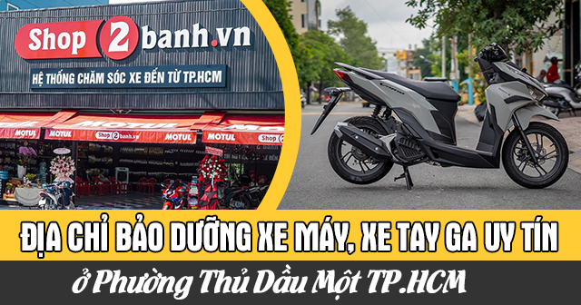 Địa chỉ bảo dưỡng xe máy, xe 32 Win game nhà cái trực tuyến uy tín ở Phường Thủ Dầu Một TP.HCM