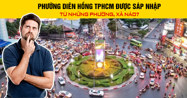 Phường Diên Hồng TPHCM được sáp nhập từ những phường, xã nào?