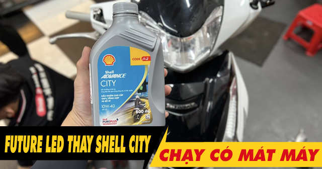 Xe Future led 32win nhà cái giải trí cá cược số 1 châu Á Shell Advance City 10W40 đi có mát máy không?