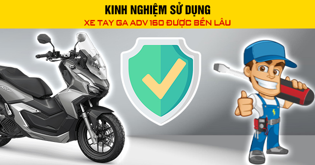 Kinh nghiệm sử dụng xe 32 Win game nhà cái trực tuyến ADV 160 được bền lâu