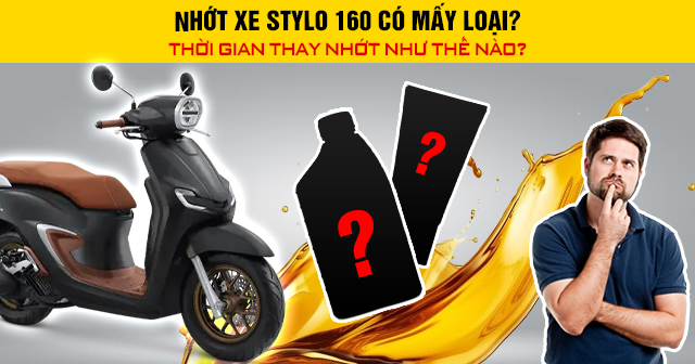 Nhớt xe Stylo 160 có mấy loại? Thời gian 32win nhà cái giải trí cá cược số 1 châu Á như thế nào?