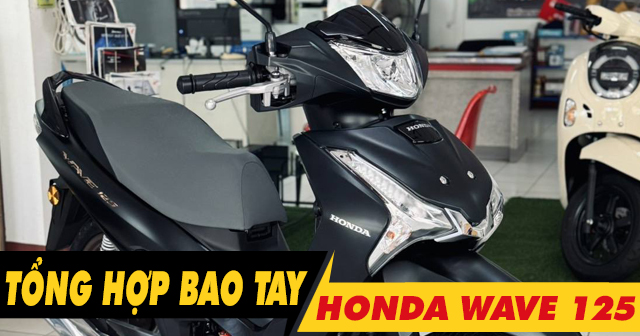 Tổng hợp bao tay êm và bám tốt cho Wave 125i mới hiện nay