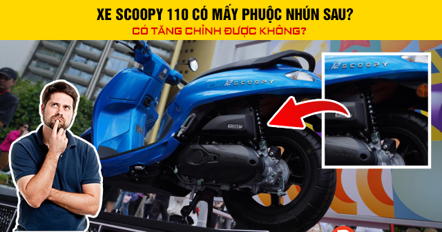 Xe Scoopy 110 có mấy phuộc nhún sau? Có tăng chỉnh được không?