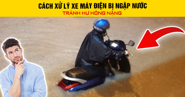 Cách xử lý xe máy điện bị ngập nước tránh hư hỏng nặng