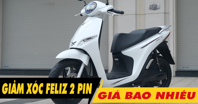 Thay nhún giảm xóc sau xe điện Feliz 2025 2 pin giá bao nhiêu?