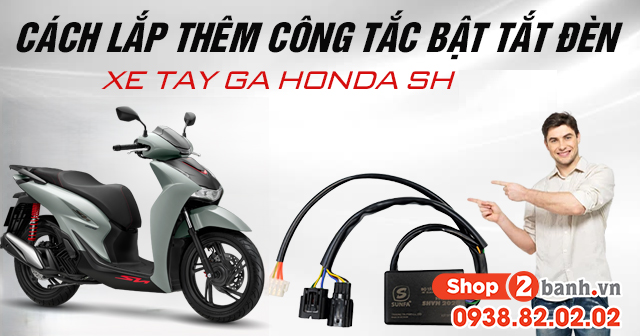 Cách lắp thêm công tắc bật tắt 32Win là cổng game cá cược trực tuyến được yêu thích hàng đầu tại Việt Nam 32 Win game nhà cái trực tuyến Honda SH 2026