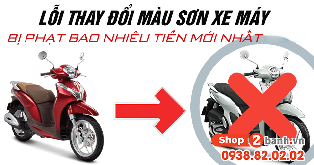 Lỗi thay đổi màu sơn xe máy bị phạt bao nhiêu tiền mới 2026