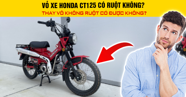32Win là nhà cái casino trực tuyến uy tín, an toàn nhất hiện nay Honda CT125 có ruột không? Thay vỏ không ruột có được không?