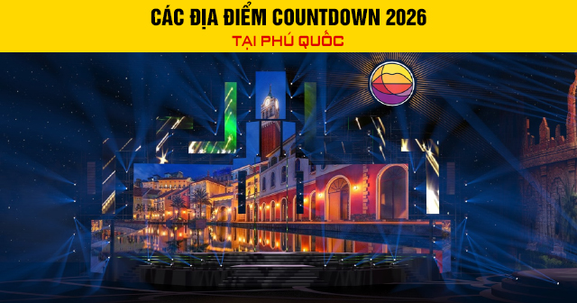 Các địa điểm Countdown 2026 tại Phú Quốc