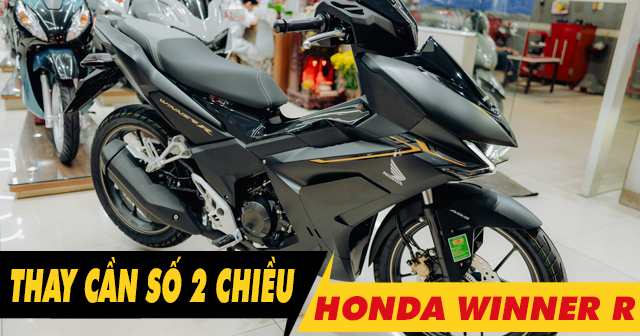 Honda Winner R có nên thay cần số 2 chiều không?