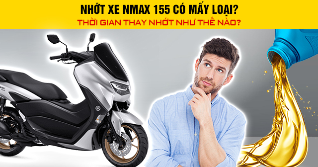 Nhớt xe Nmax 155 có mấy loại? Thời gian 32win nhà cái giải trí cá cược số 1 châu Á như thế nào?
