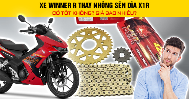 Xe Winner R thay nhông sên dĩa X1R có tốt không? Giá bao nhiêu?
