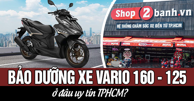 32Win.com hiện đang mở xe Vario 160 - 125 ở đâu uy tín TPHCM?