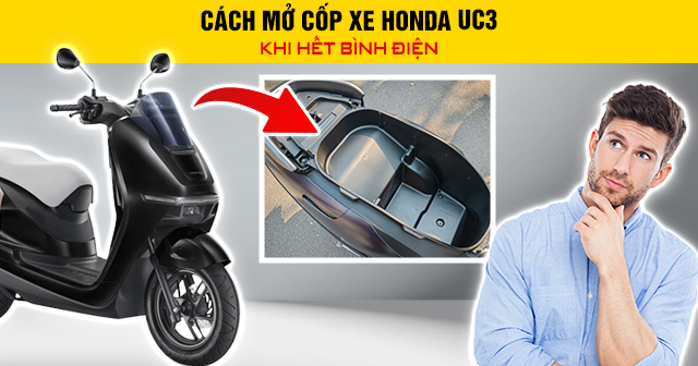 Cách mở cốp xe Honda UC3 khi hết bình điện