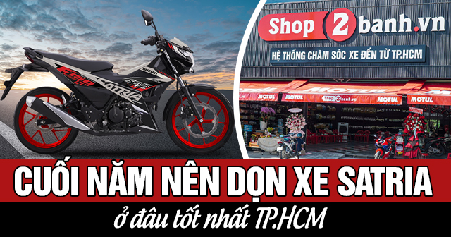 Cuối năm nên dọn xe Satria ở đâu tốt TPHCM?