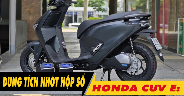 Nhớt láp hộp số xe Honda CUV e: bao nhiêu ml? Nên thay loại nào tốt?