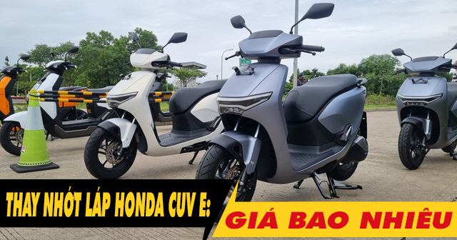 Thay nhớt láp hộp số xe Honda CUV e: bao nhiêu tiền?