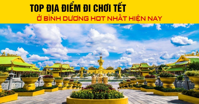 Top địa điểm đi chơi Tết Bính Ngọ 2026 ở Bình Dương hot hiện nay