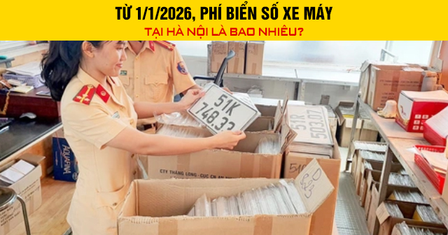 Từ 1/1/2026, Phí biển số xe máy tại Hà Nội là bao nhiêu?
