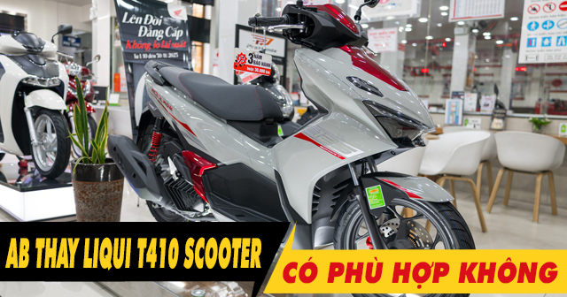 Xe AB 32win nhà cái giải trí cá cược số 1 châu Á Liqui Moly T410 10W40 Scooter có phù hợp không?
