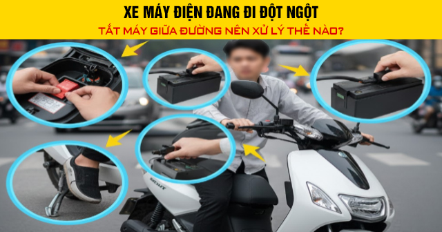 Xe máy điện đang đi đột ngột tắt máy giữa đường nên xử lý thế nào?
