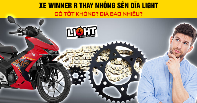 Xe Winner R thay nhông sên dĩa Light có tốt không? Giá bao nhiêu?