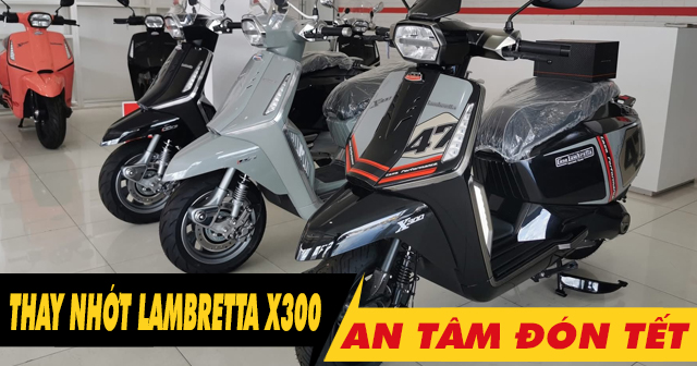 Chọn dầu nhớt tốt cho Lambretta X300 thay dịp cuối năm an tâm đón Tết 2026