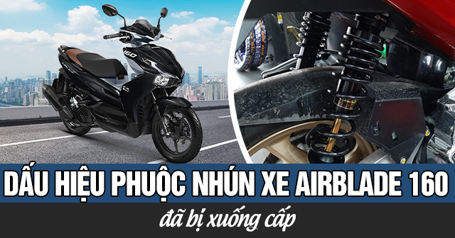 Dấu hiệu nào cho thấy phuộc nhún xe Airblade 160 đã xuống cấp?