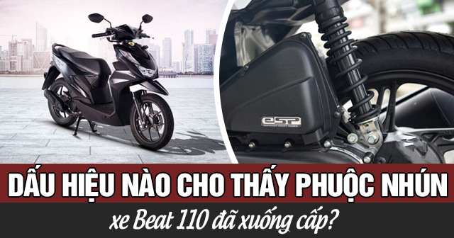 Dấu hiệu nào cho thấy phuộc nhún xe Beat 110 đã xuống cấp?