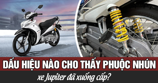 Dấu hiệu nào cho thấy phuộc nhún xe Jupiter đã xuống cấp?