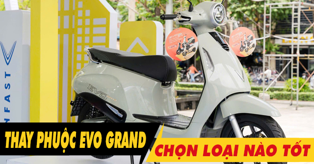 Nên chọn mua phuộc sau xe Evo Grand loại nào tốt?
