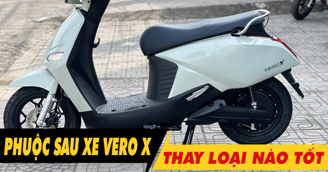 Nên chọn mua phuộc sau xe Vero X loại nào tốt?