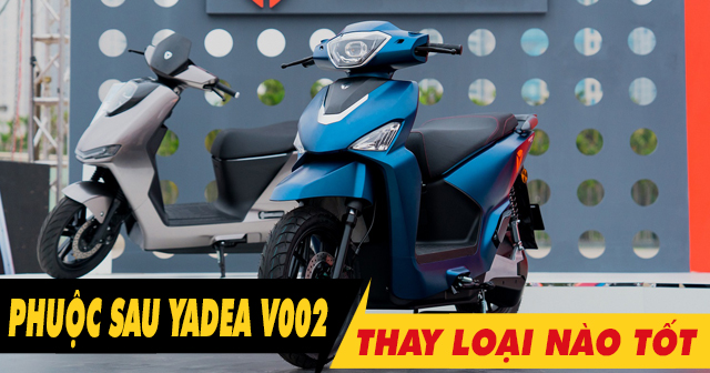 Nên chọn mua phuộc sau xe Yadea V002 loại nào tốt?