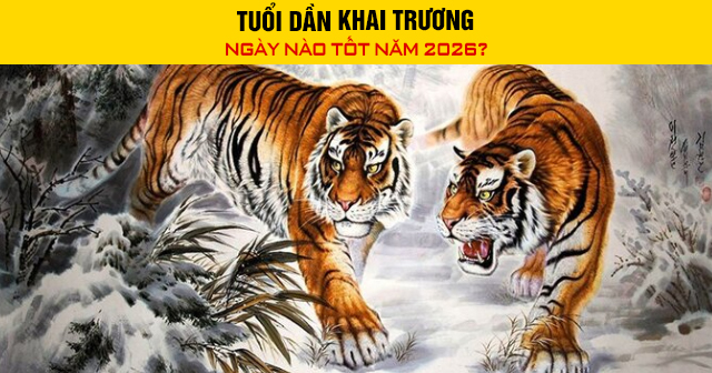 Tuổi Dần khai trương ngày nào tốt năm 2026?