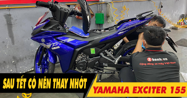 Xe Exciter 155 có cần thay dầu nhớt sau kỳ nghỉ Tết Âm lịch không?