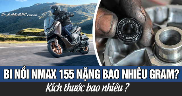 Bi nồi Nmax 155 nặng bao nhiêu gram? Kích thước bao nhiêu?
