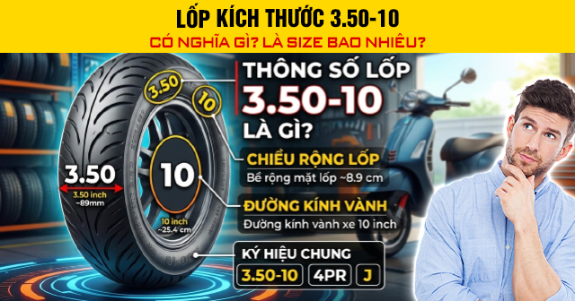 Lốp kích thước 3.50-10 có nghĩa gì? Là size bao nhiêu?