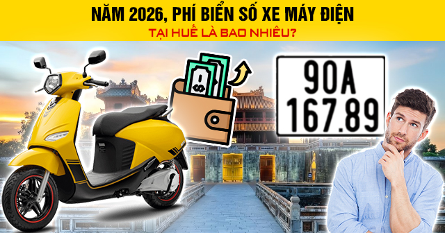 Năm 2026, Phí biển số xe máy điện tại Huế là bao nhiêu?
