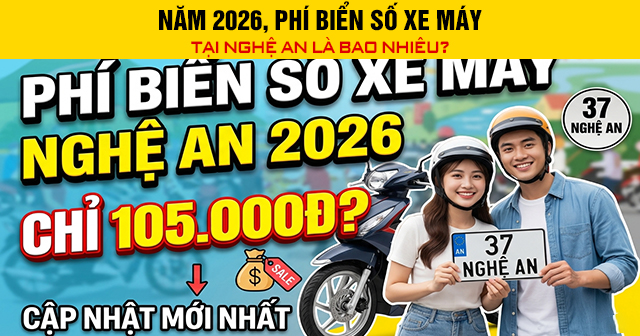 Năm 2026, Phí biển số xe máy tại Nghệ An là bao nhiêu?