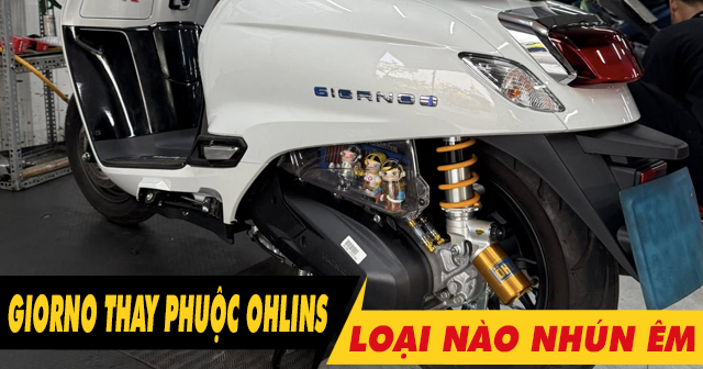 Phuộc Ohlins cho Honda Giorno loại nào nhún êm?