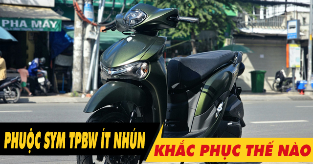 Phuộc sau SYM TPBW 125 ít nhún, chạy tưng xe phải làm sao?