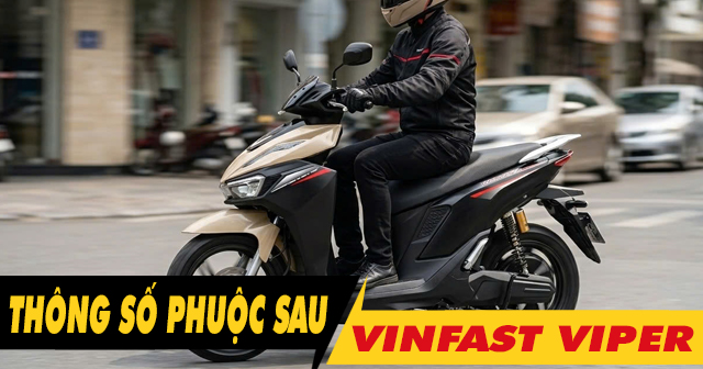 Thông số phuộc sau xe Viper cao bao nhiêu?