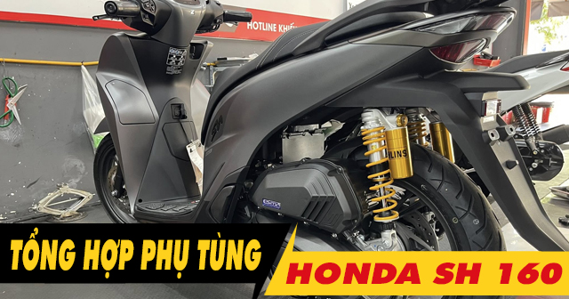 Tổng hợp phụ tùng SH 160i mới 2026 bán chạy 32Wing32