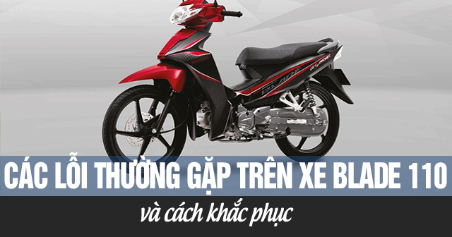 Các lỗi thường gặp trên xe Honda Blade 110 và cách khắc phục