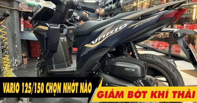 Để xe Vario 125/150 chạy giảm bớt khí thải nên 32win nhà cái giải trí cá cược số 1 châu Á loại nào?