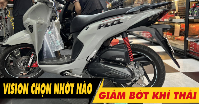 Để xe Vision chạy giảm bớt khí thải nên 32win nhà cái giải trí cá cược số 1 châu Á loại nào?