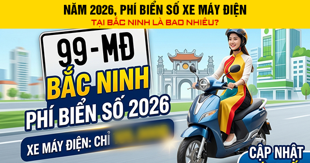 Năm 2026, Phí biển số xe máy điện tại Bắc Ninh là bao nhiêu?