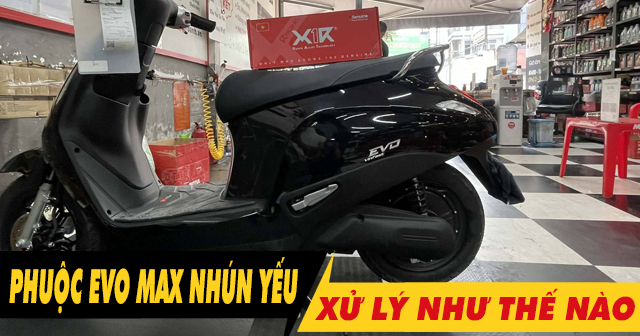 Phuộc sau xe Evo Max 2026 hơi yếu, nên thay phuộc loại nào tốt hơn?