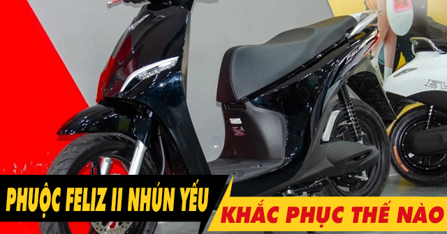 Phuộc sau xe Feliz II hơi yếu, nên thay phuộc loại nào tốt hơn?
